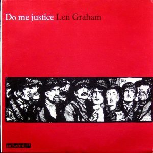 Len Graham - Do Me Justice