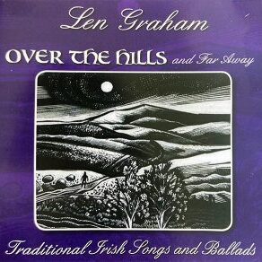 Over the Hills and Far Away - Len Graham